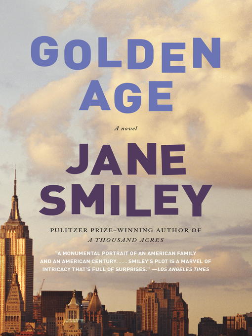 Détails du titre pour Golden Age par Jane Smiley - Disponible